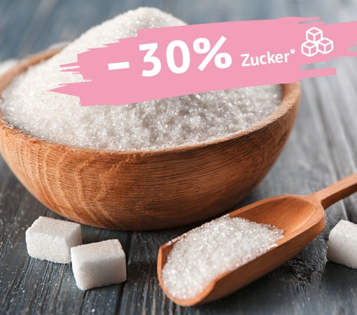 30% weniger Zucker in den sweet life Produkten